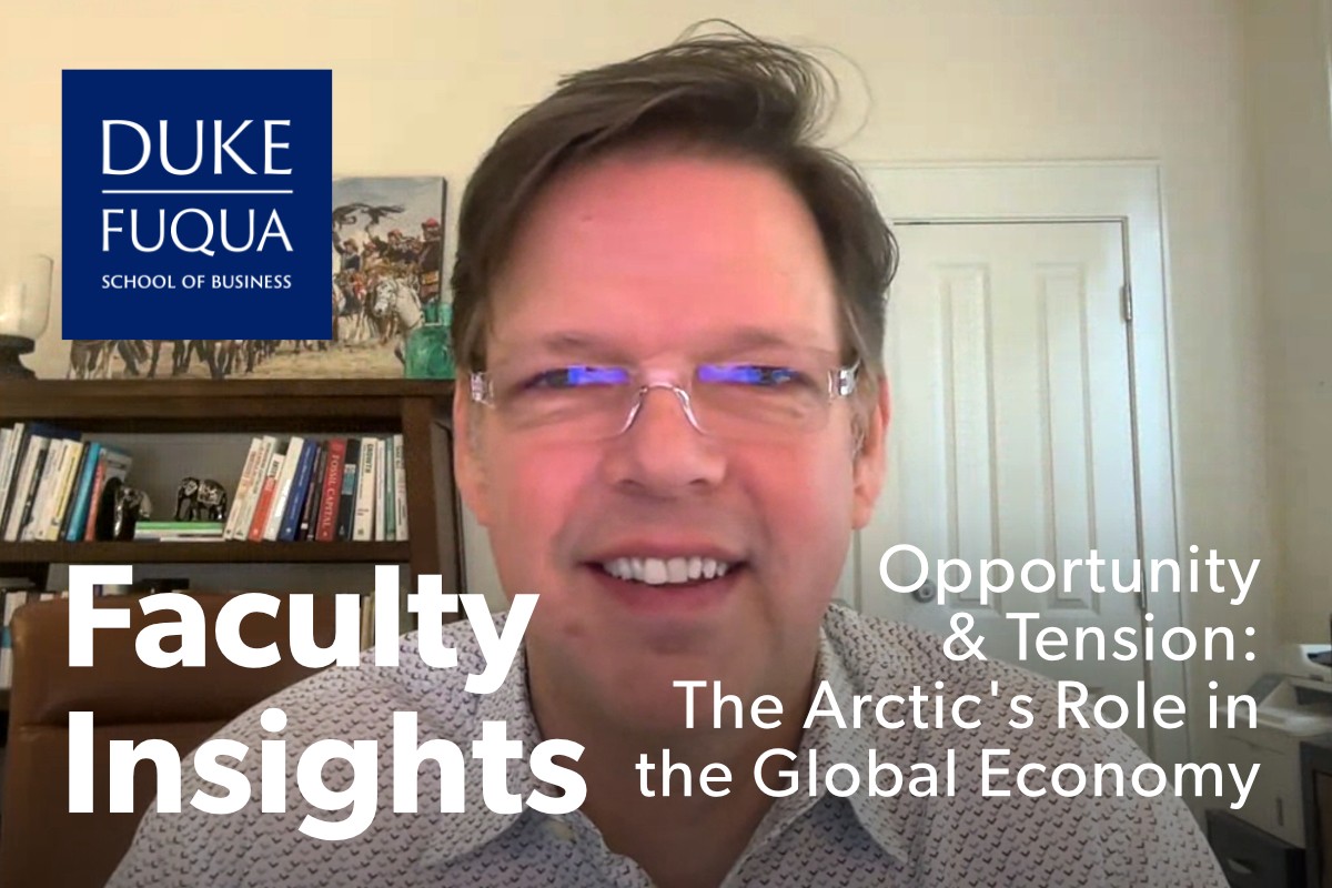 Dan Vermeer_Sustainable Development in the Arctic_Duke University's Fuqua School of Business