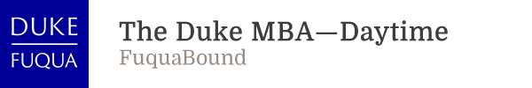 THE DUKE MBA–DAYTIME FuquaBound